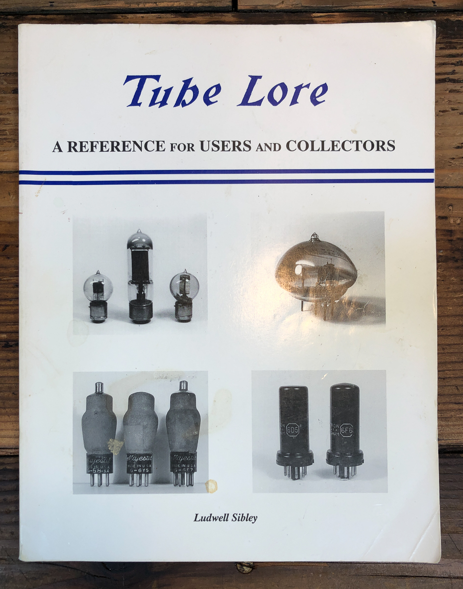 Tube Lore by Ludwell Sibley   186 pgs Book *Original*